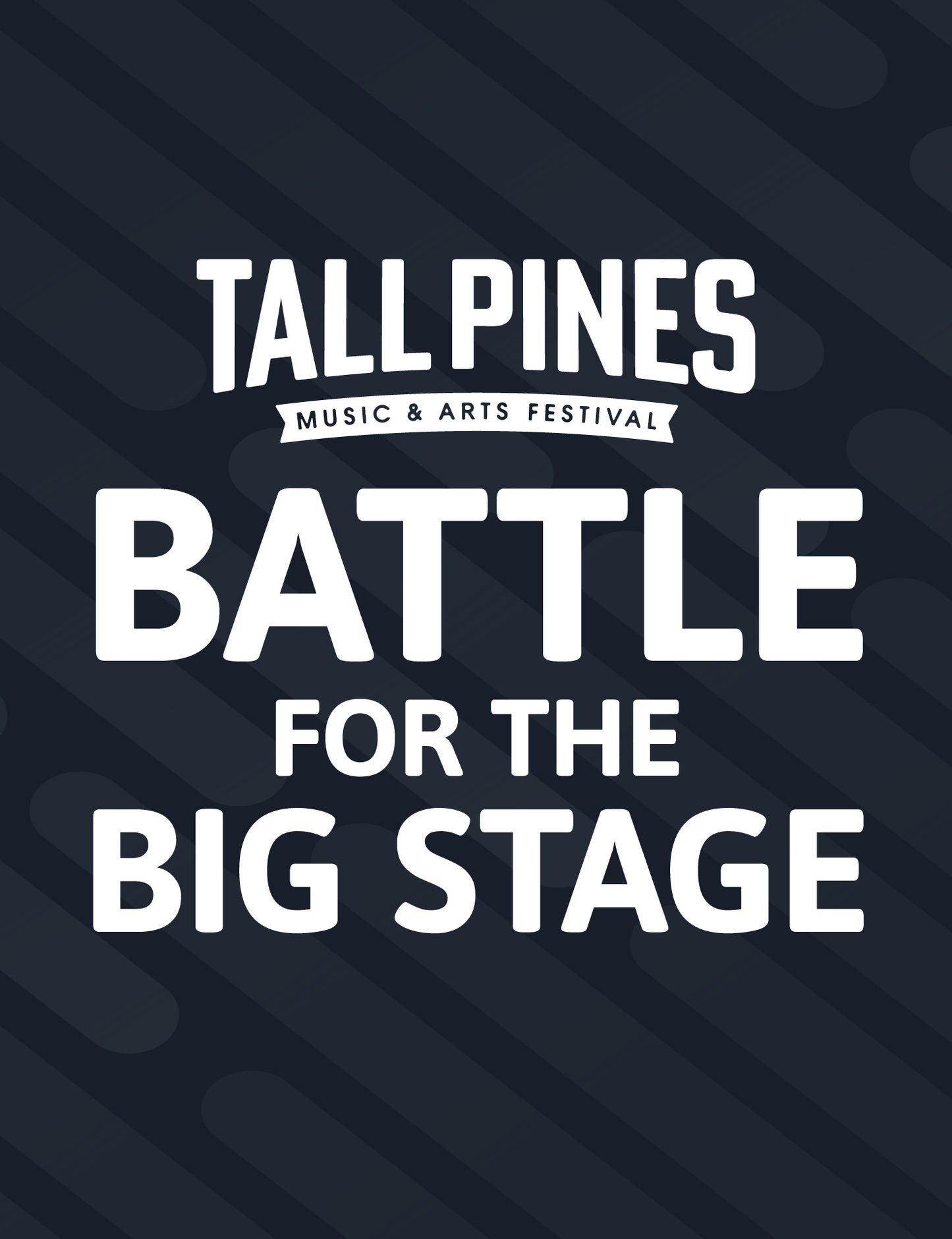 Tall Pines - Battle for the Big Stage
